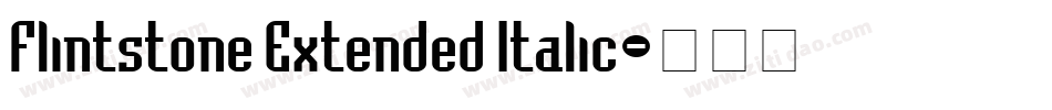 Flintstone Extended Italic字体转换